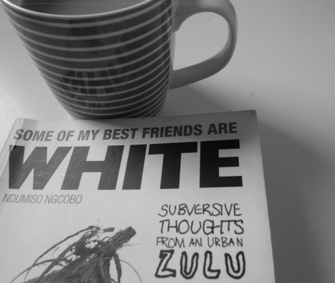 Some of my Best Friends are White by Ndumiso Ngcobo